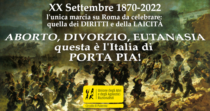 XX Settembre 1870-2022: celebriamo la breccia di Porta Pia, la presa di Roma, l’Italia dei diritti.